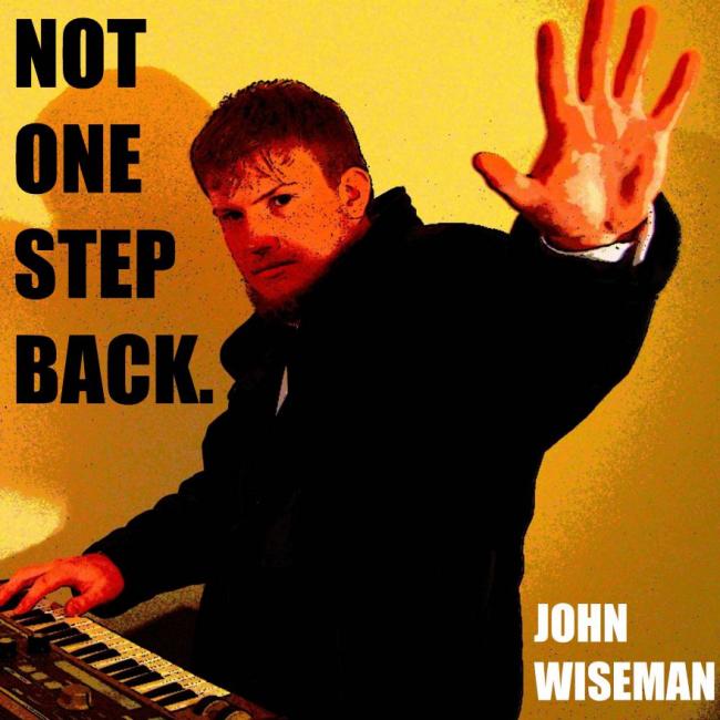 John Wiseman - Not One Step Back